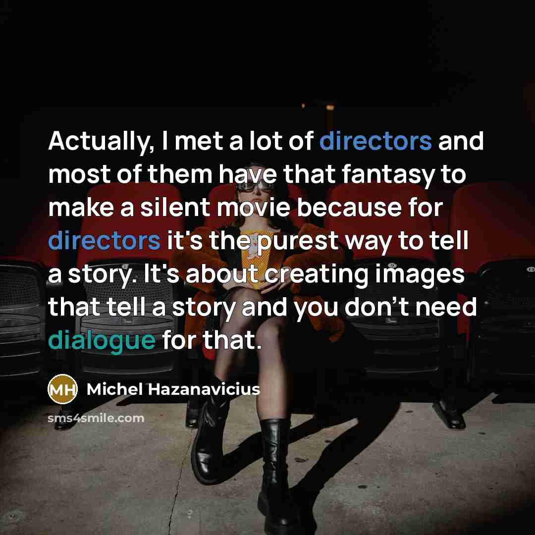 “Actually, I met a lot of directors and most of…” quote by Michel Hazanavicius