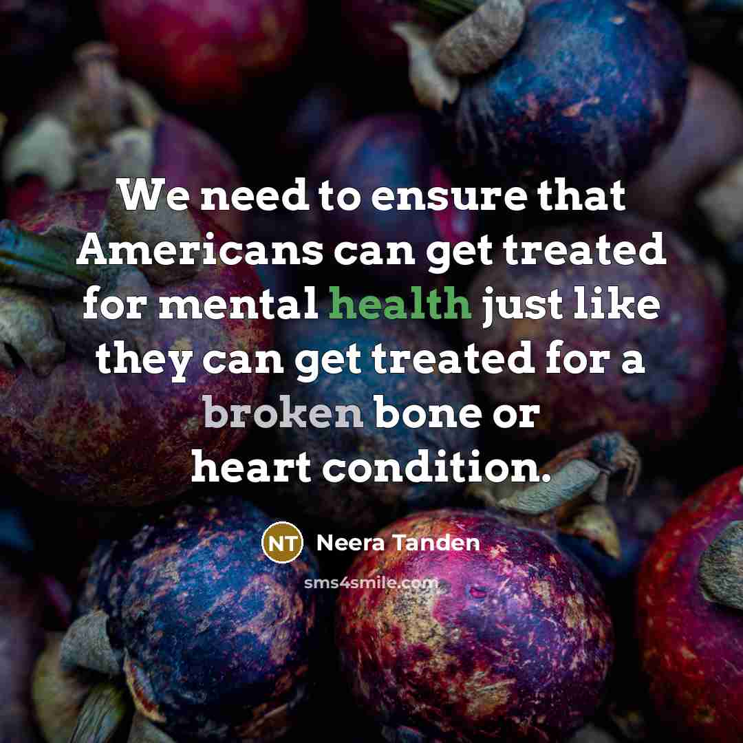 “We need to ensure that Americans can get treated for…” quote by Neera Tanden