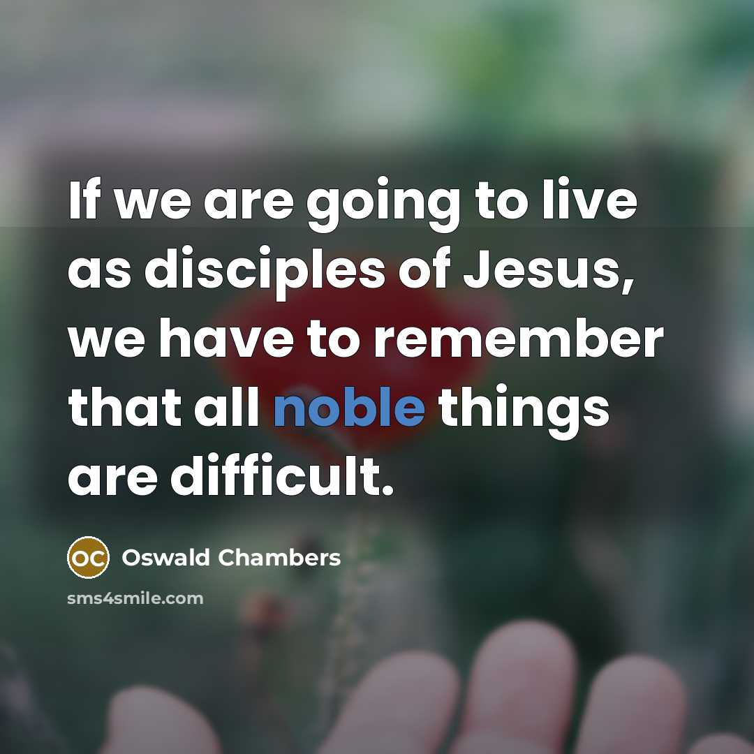 “If we are going to live as disciples of Jesus,…” quote by Oswald Chambers
