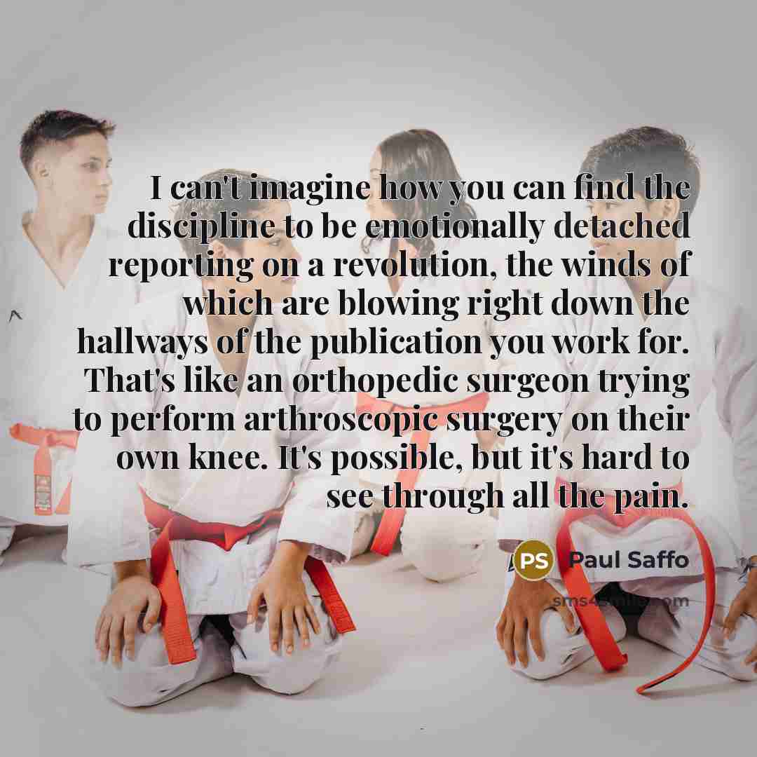 “I can't imagine how you can find the discipline to…” quote by Paul Saffo