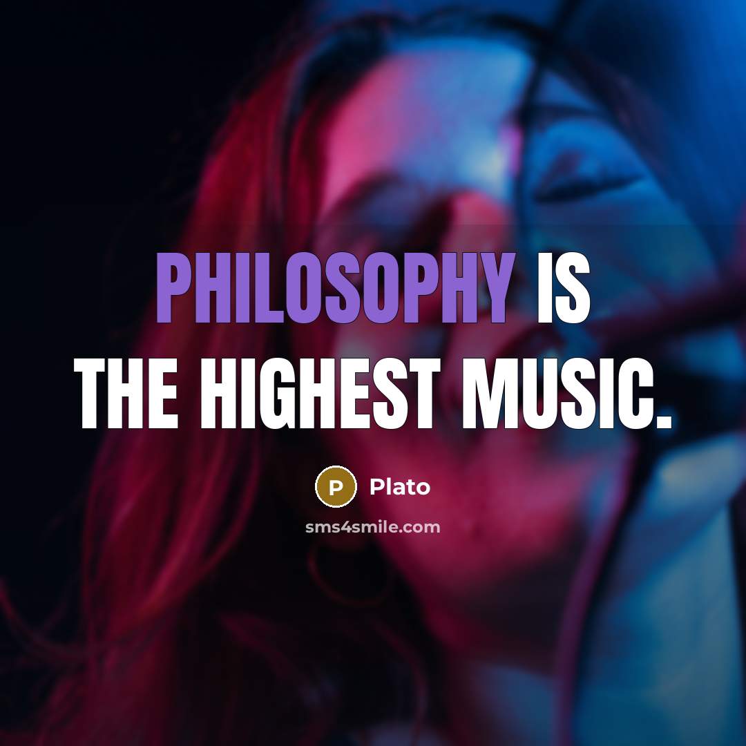 “Philosophy is the highest music.…” quote by Plato