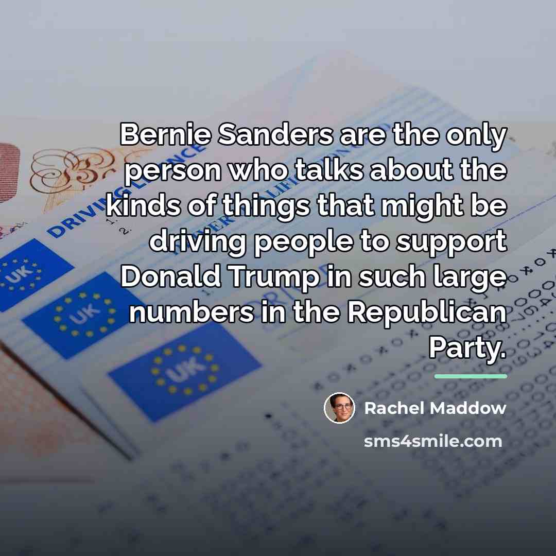 “Bernie Sanders are the only person who talks about the…” quote by Rachel Maddow