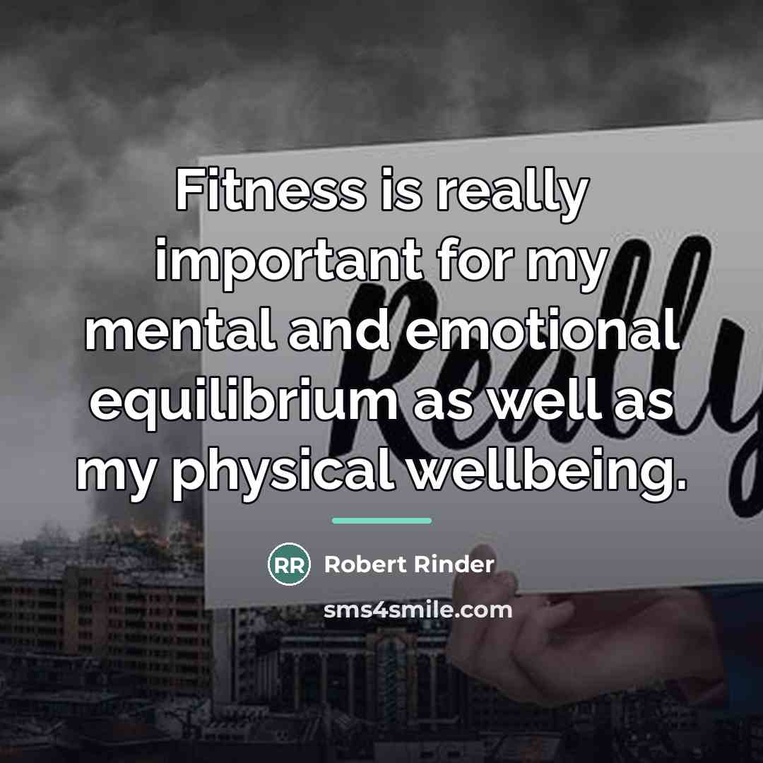 “Fitness is really important for my mental and emotional equilibrium…” quote by Robert Rinder