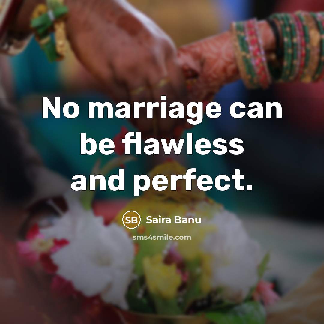 “No marriage can be flawless and perfect.…” quote by Saira Banu