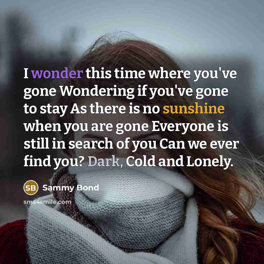 “I wonder this time where you've gone Wondering if you've…” quote by Sammy Bond