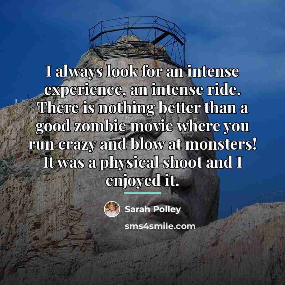 “I always look for an intense experience, an intense ride.…” quote by Sarah Polley