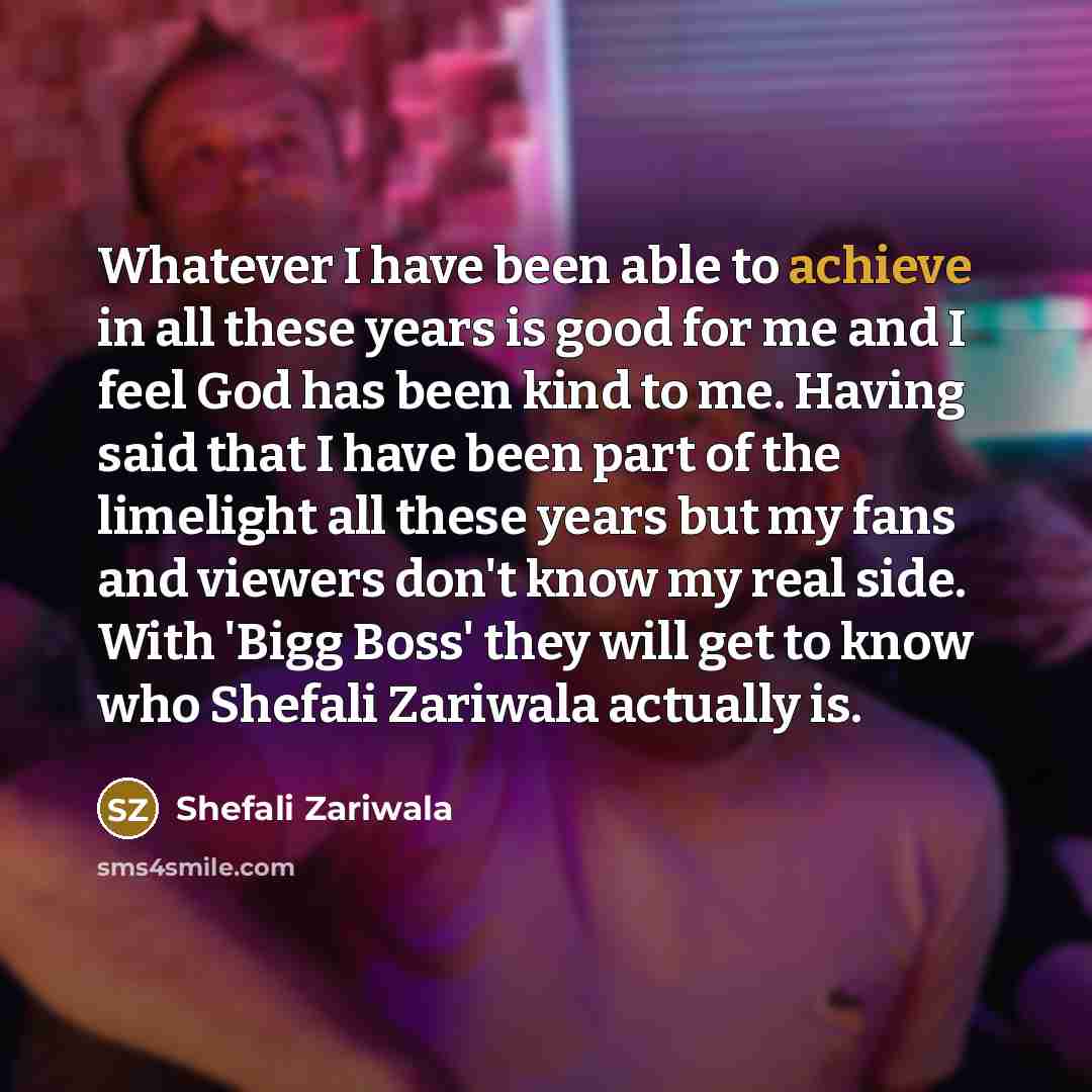“Whatever I have been able to achieve in all these…” quote by Shefali Zariwala