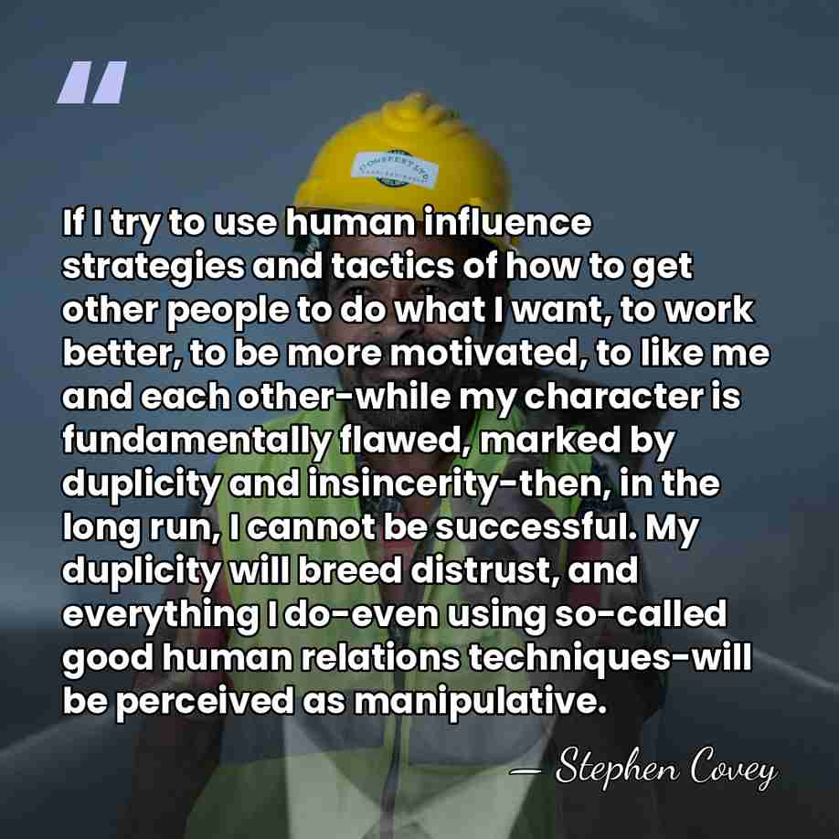If I try to use human influence strategies and tactics of how&hellip; - Stephen Covey