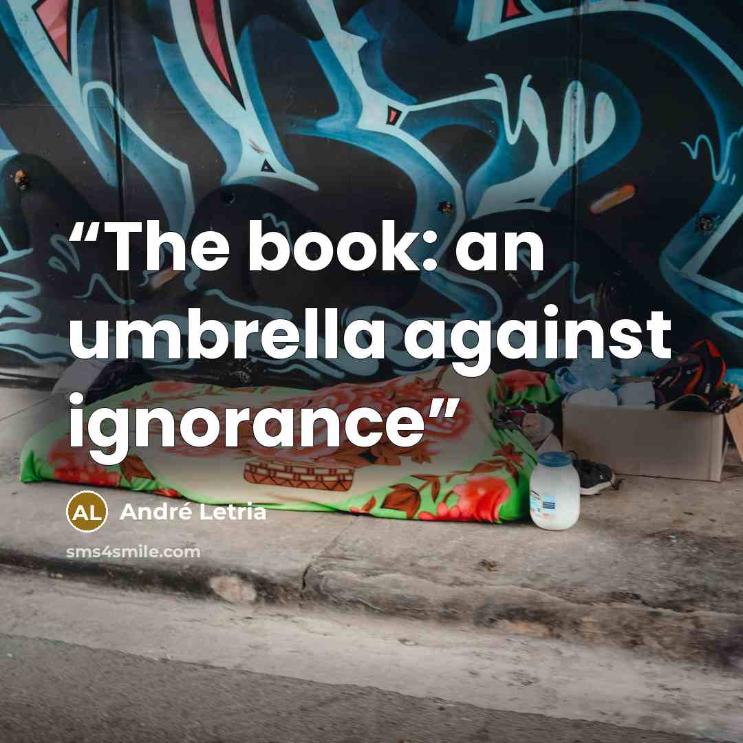 “The book: an umbrella against ignorance” quote by André Letria