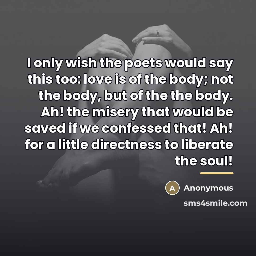 “I only wish the poets would say this too: love…” quote by Anonymous