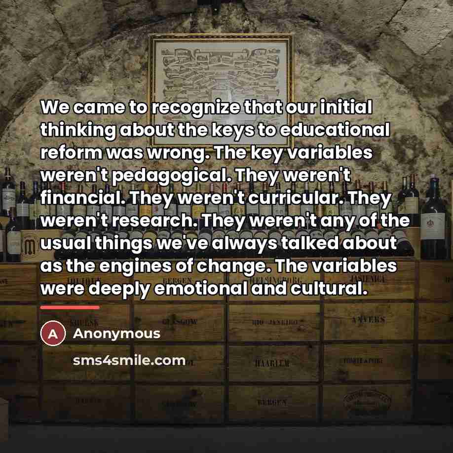 “We came to recognize that our initial thinking about the…” quote by Anonymous