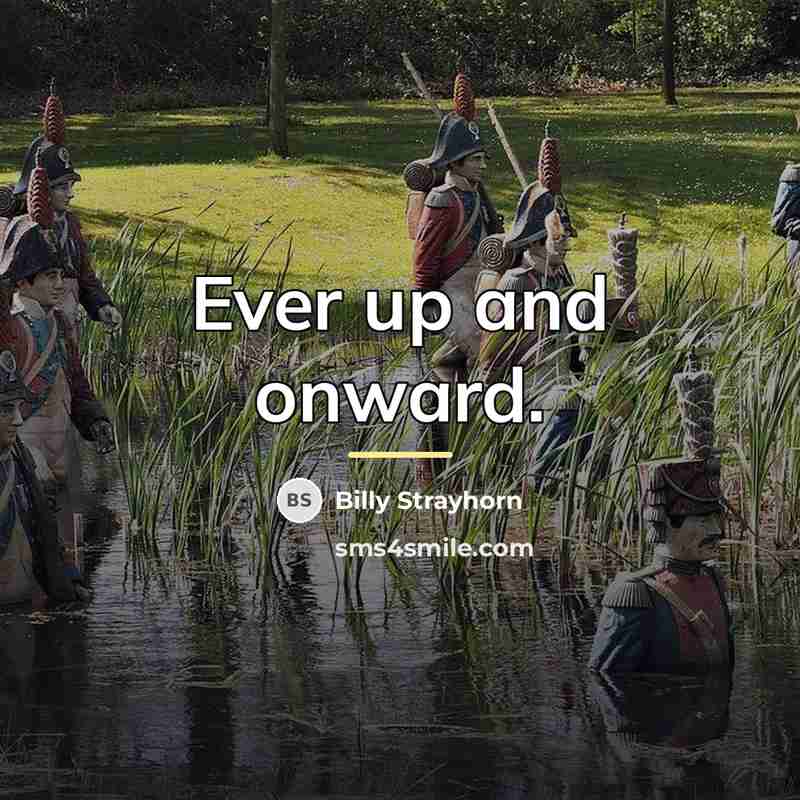 “Ever up and onward.…” quote by Billy Strayhorn