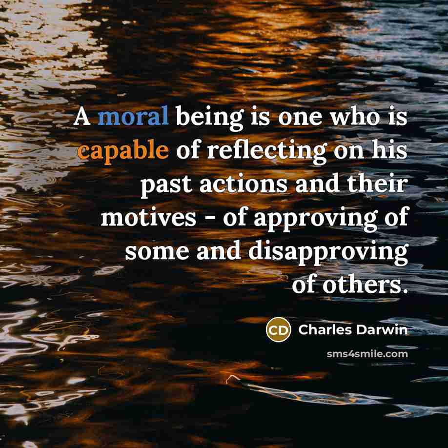“A moral being is one who is capable of reflecting…” quote by Charles Darwin