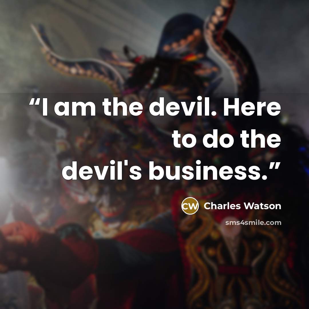 “I am the devil. Here to do the devil's business.” quote by Charles Watson