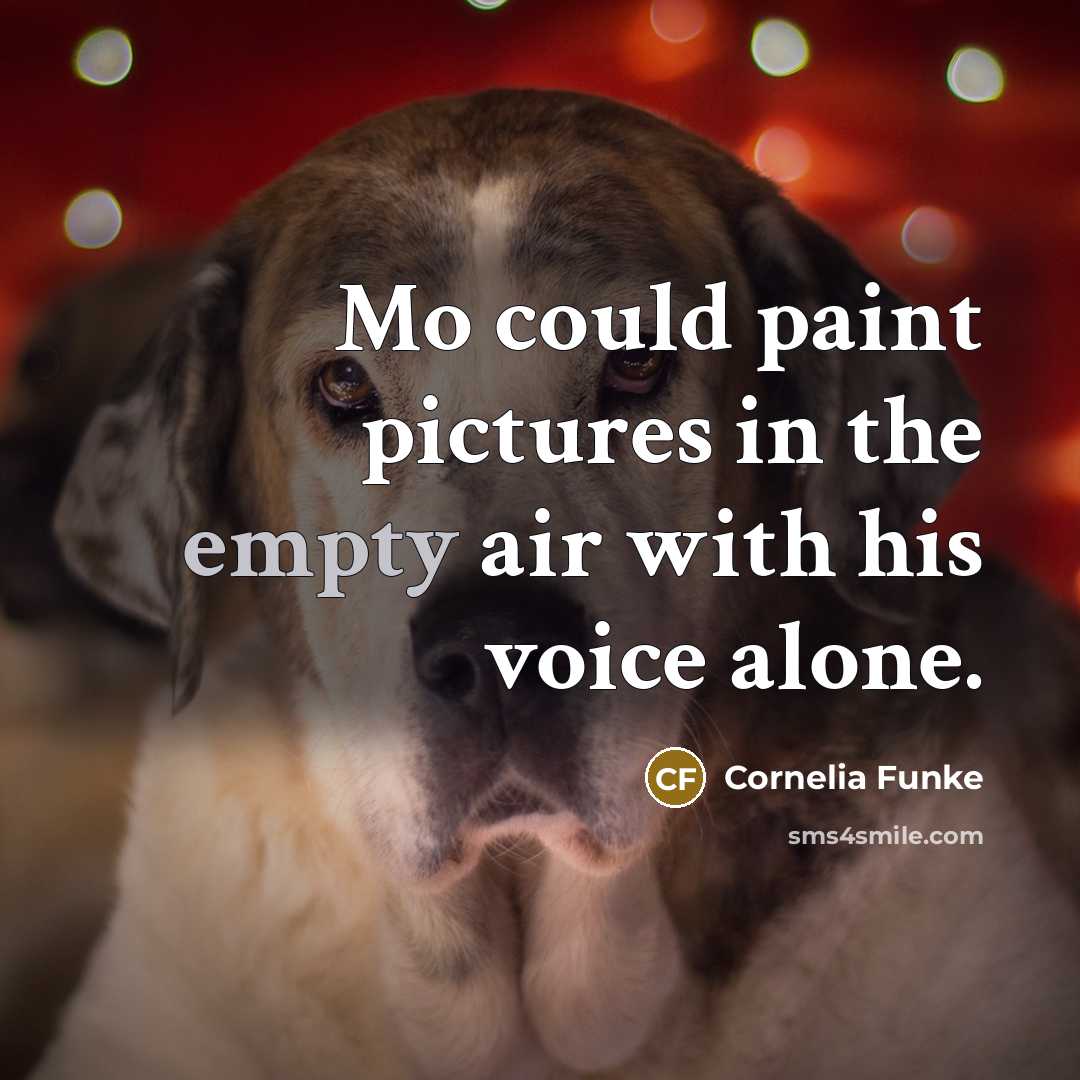 “Mo could paint pictures in the empty air with his…” quote by Cornelia Funke