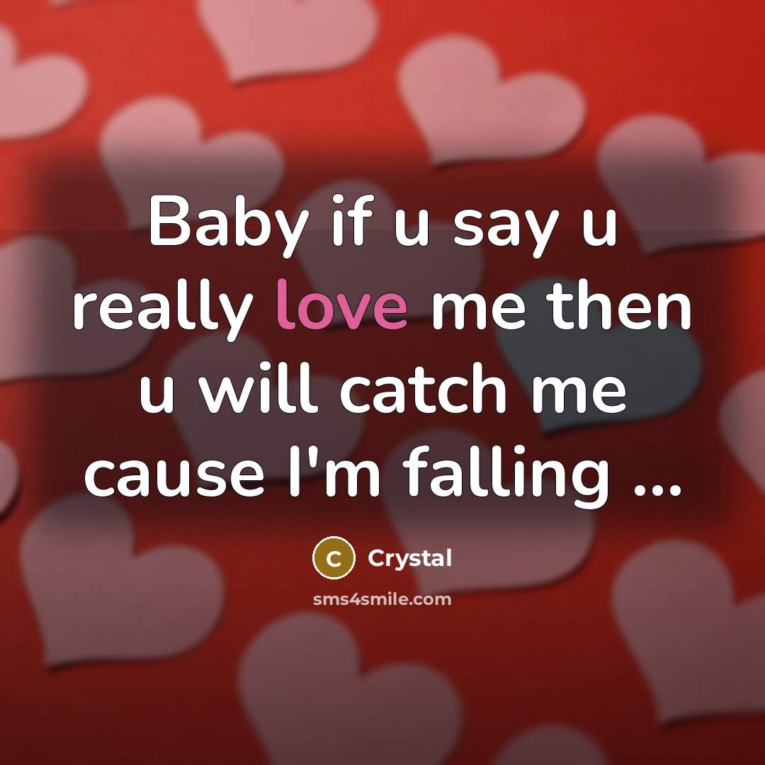 “Baby if u say u really love me then u…” quote by Crystal