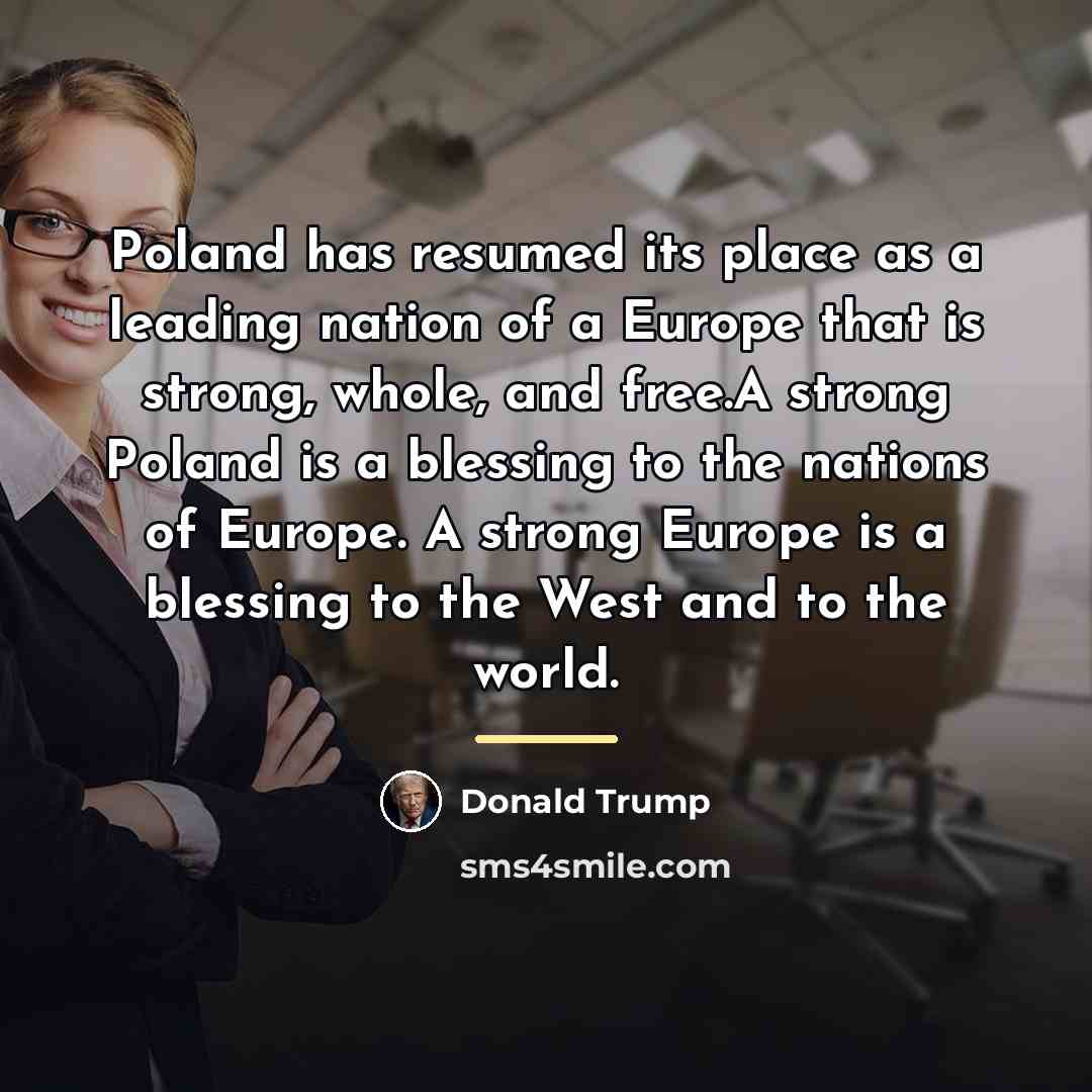 “Poland has resumed its place as a leading nation of…” quote by Donald Trump