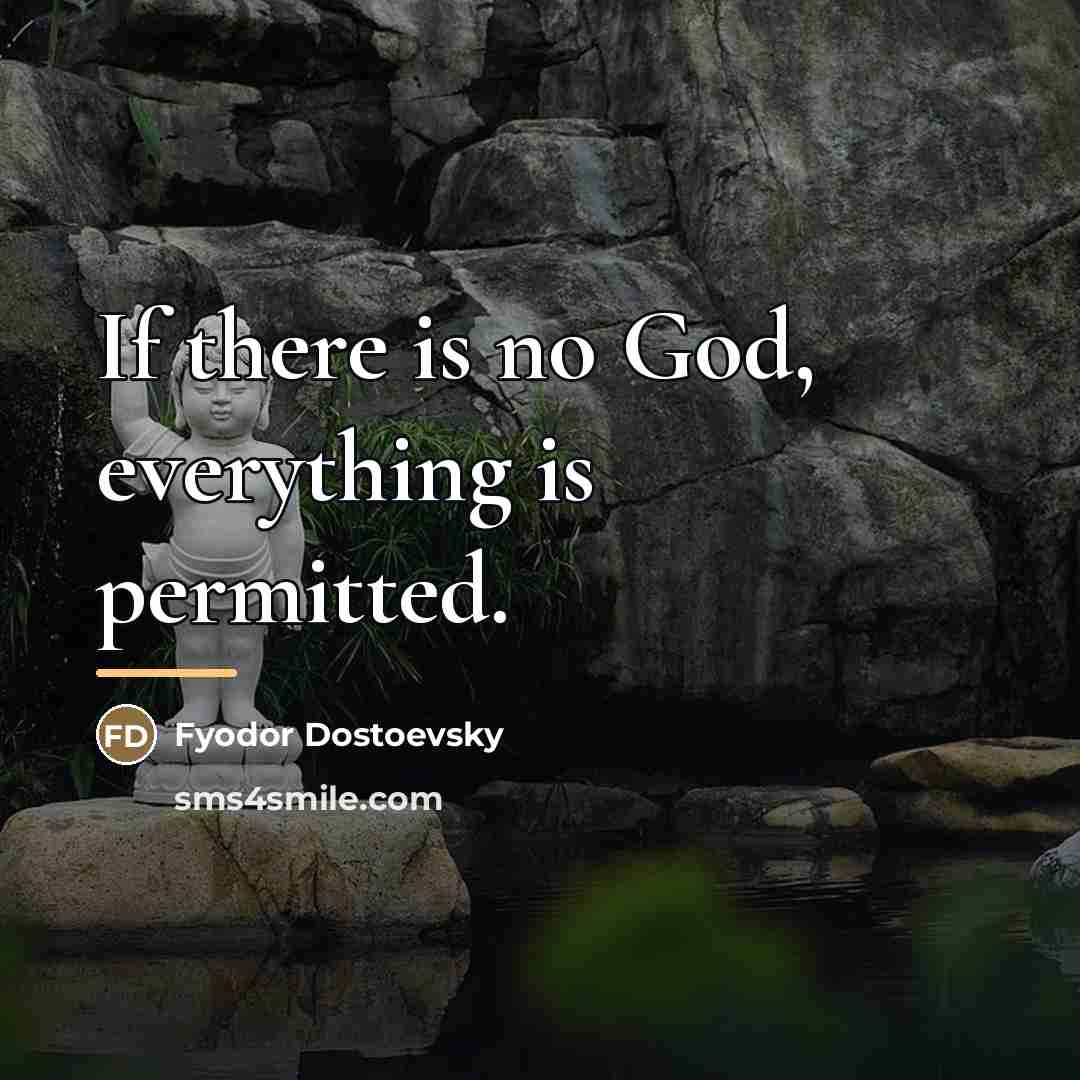 “If there is no God, everything is permitted.…” quote by Fyodor Dostoevsky