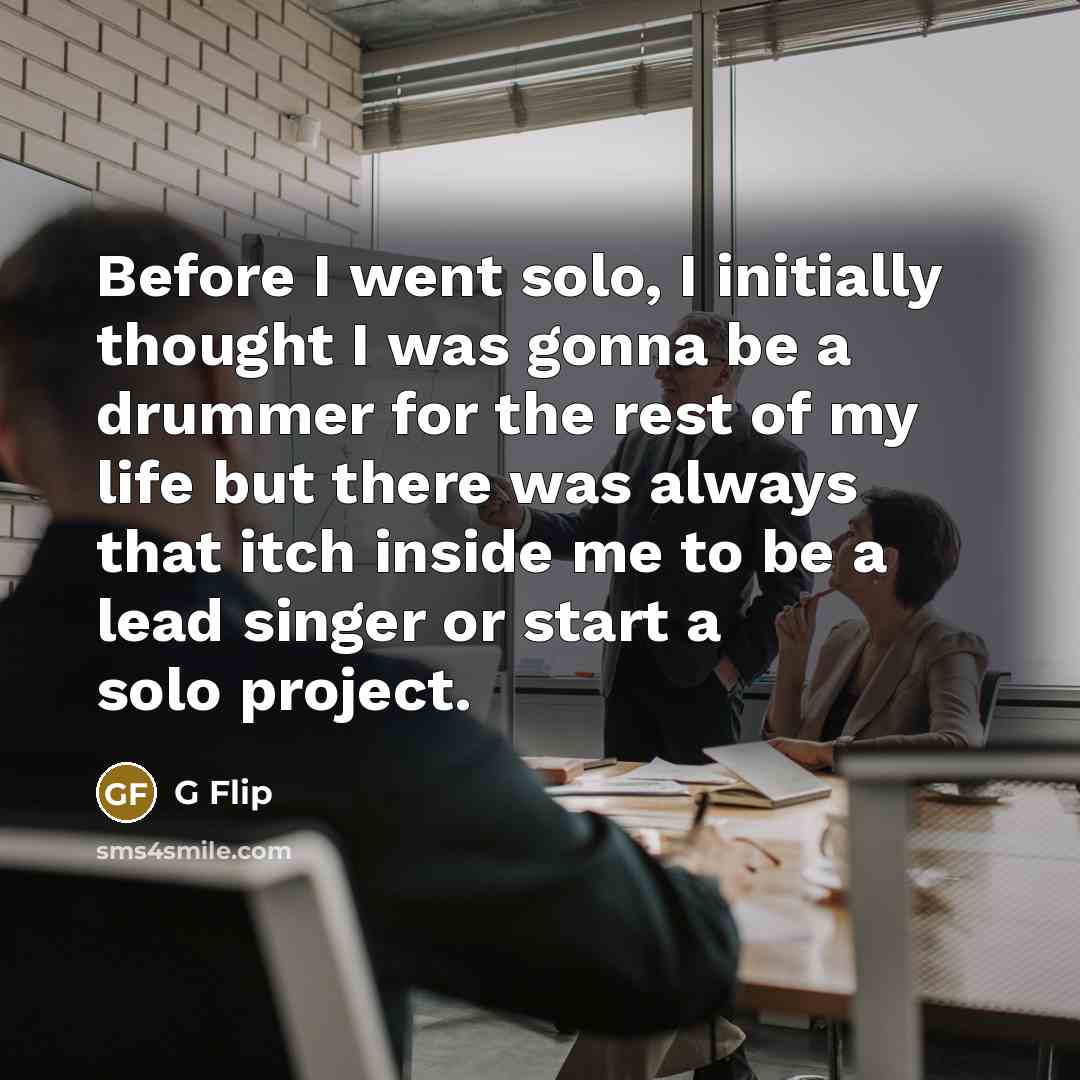 “Before I went solo, I initially thought I was gonna…” quote by G Flip