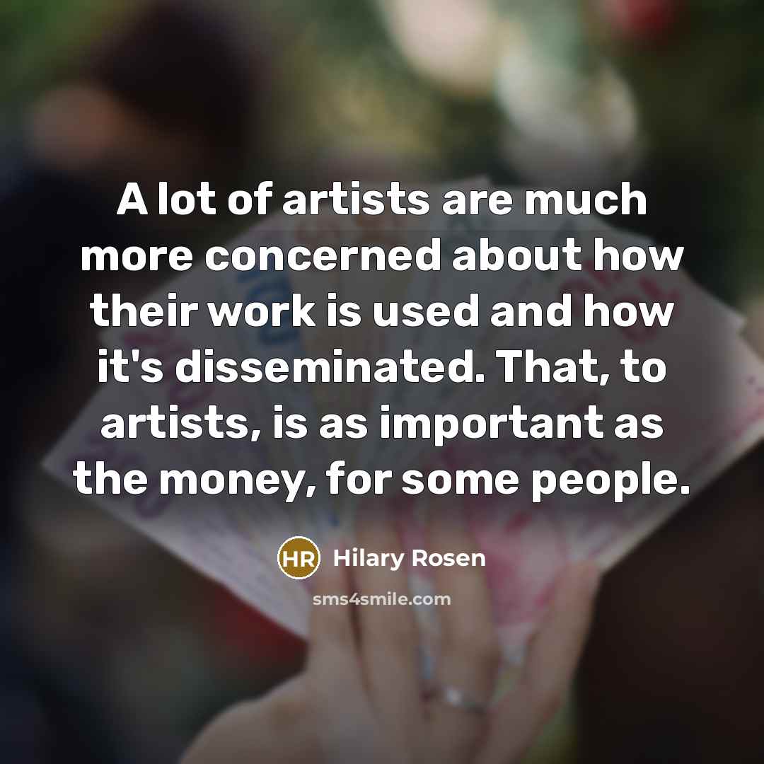 “A lot of artists are much more concerned about how…” quote by Hilary Rosen