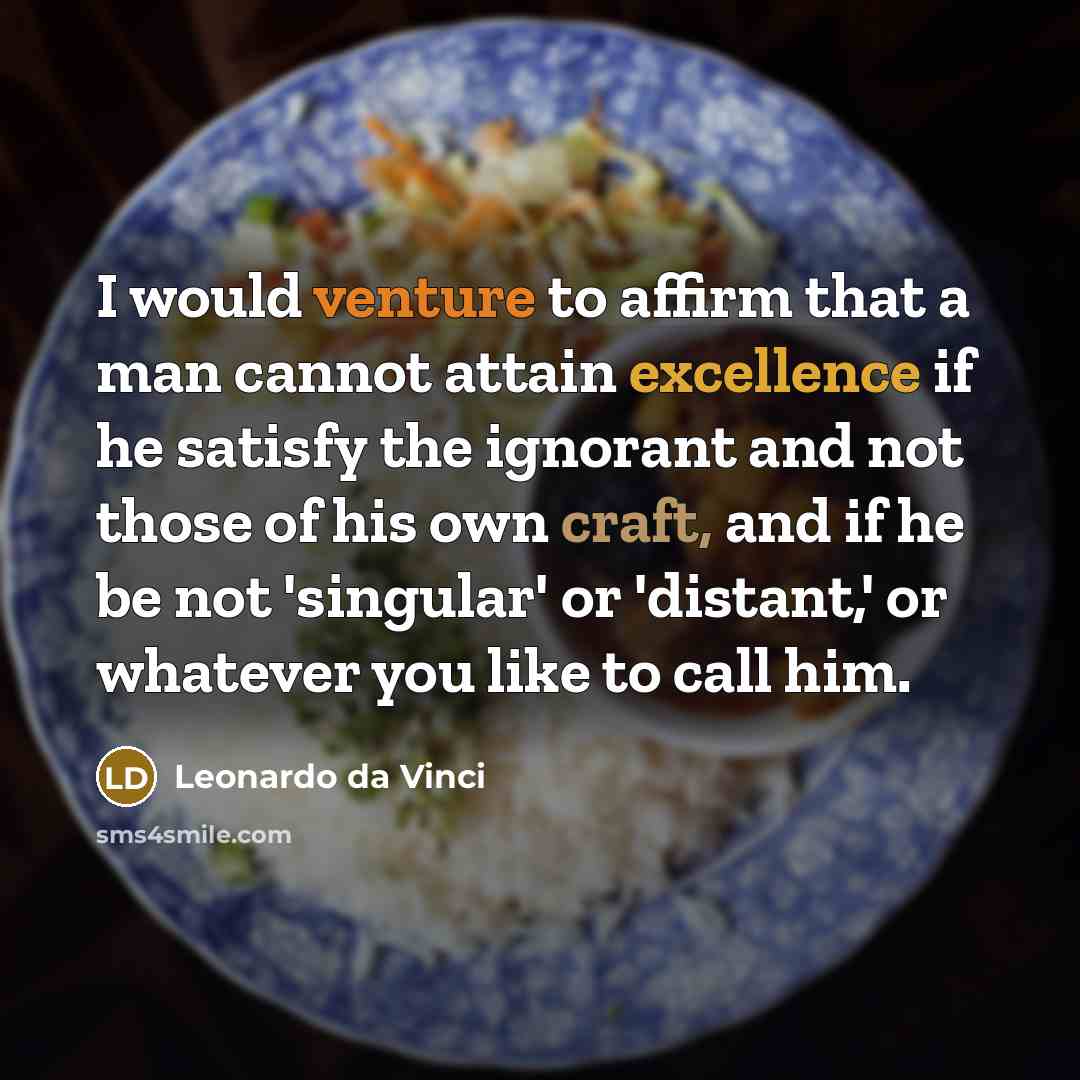 “I would venture to affirm that a man cannot attain…” quote by Leonardo da Vinci