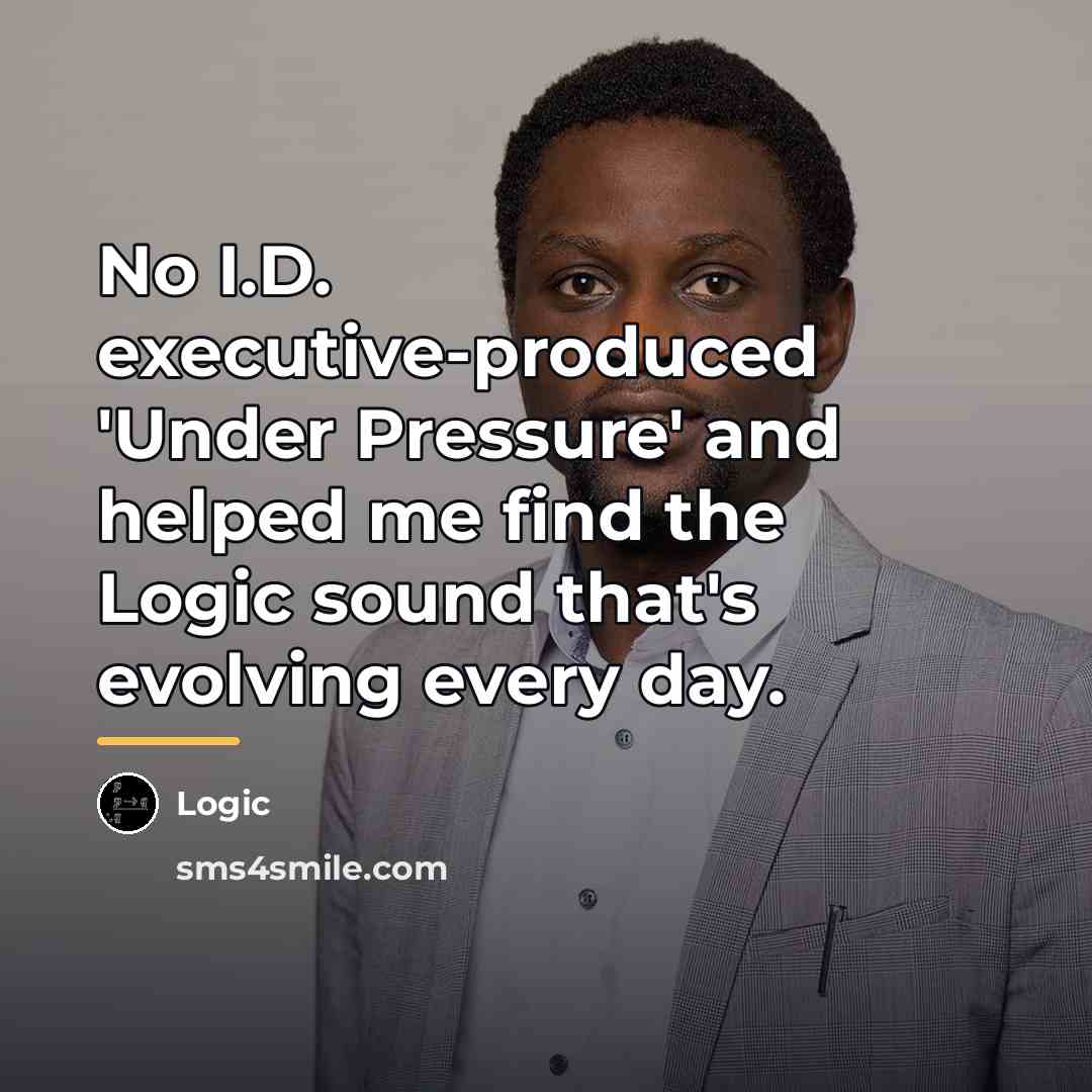 “No I.D. executive-produced 'Under Pressure' and helped me find the…” quote by Logic