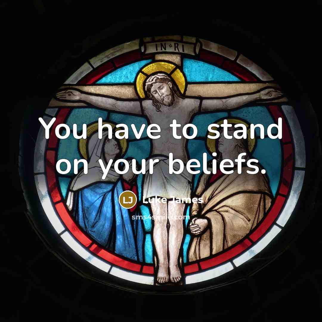 “You have to stand on your beliefs.…” quote by Luke James