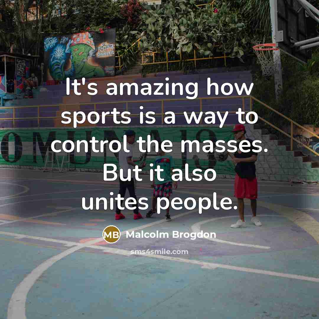 “It's amazing how sports is a way to control the…” quote by Malcolm Brogdon