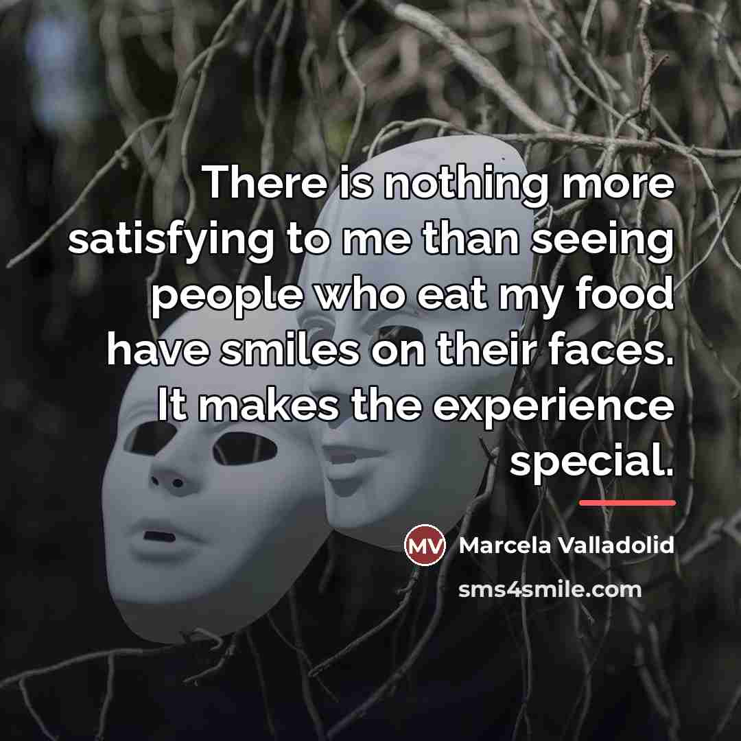 “There is nothing more satisfying to me than seeing people…” quote by Marcela Valladolid