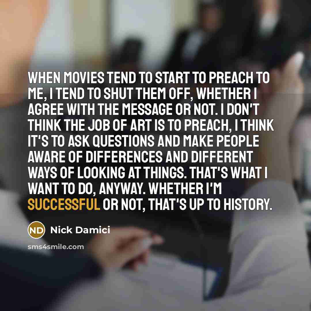 “When movies tend to start to preach to me, I…” quote by Nick Damici