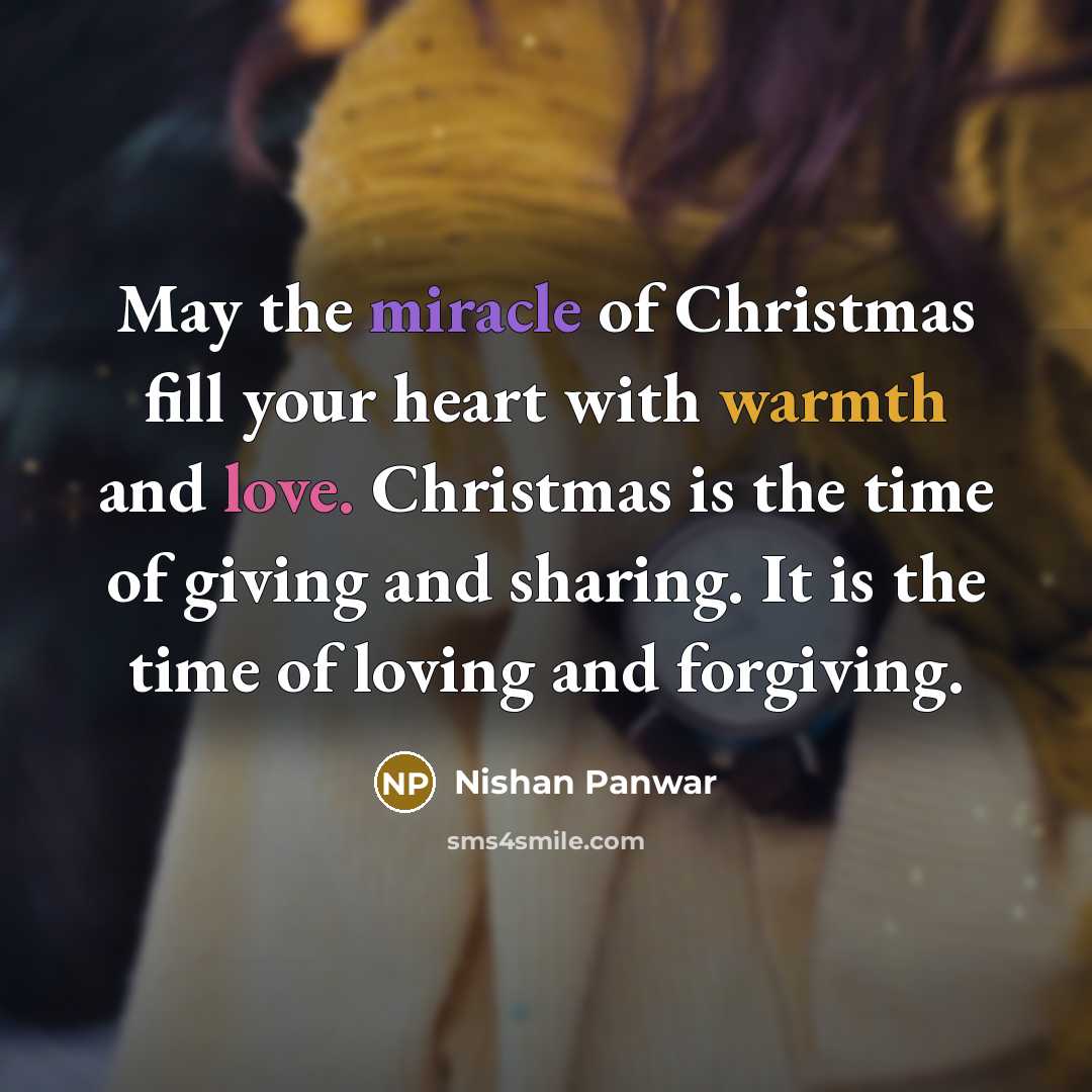 “May the miracle of Christmas fill your heart with warmth…” quote by Nishan Panwar