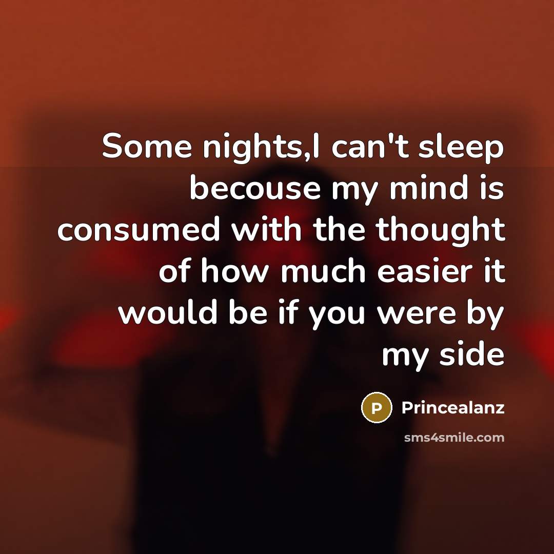 “Some nights,I can't sleep becouse my mind is consumed with…” quote by Princealanz