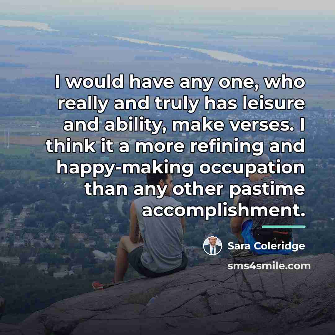 “I would have any one, who really and truly has…” quote by Sara Coleridge