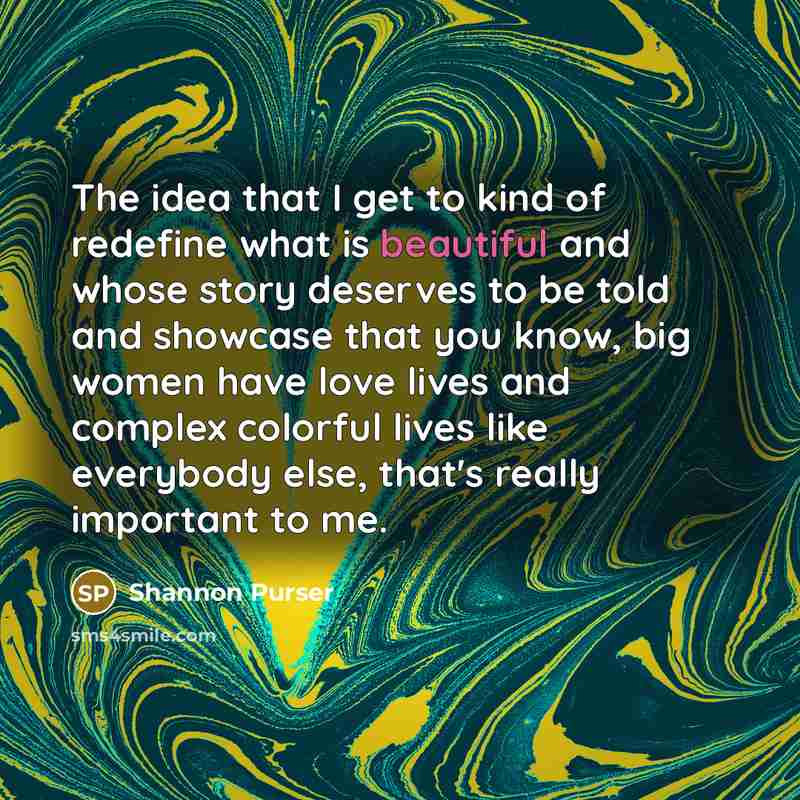 “The idea that I get to kind of redefine what…” quote by Shannon Purser