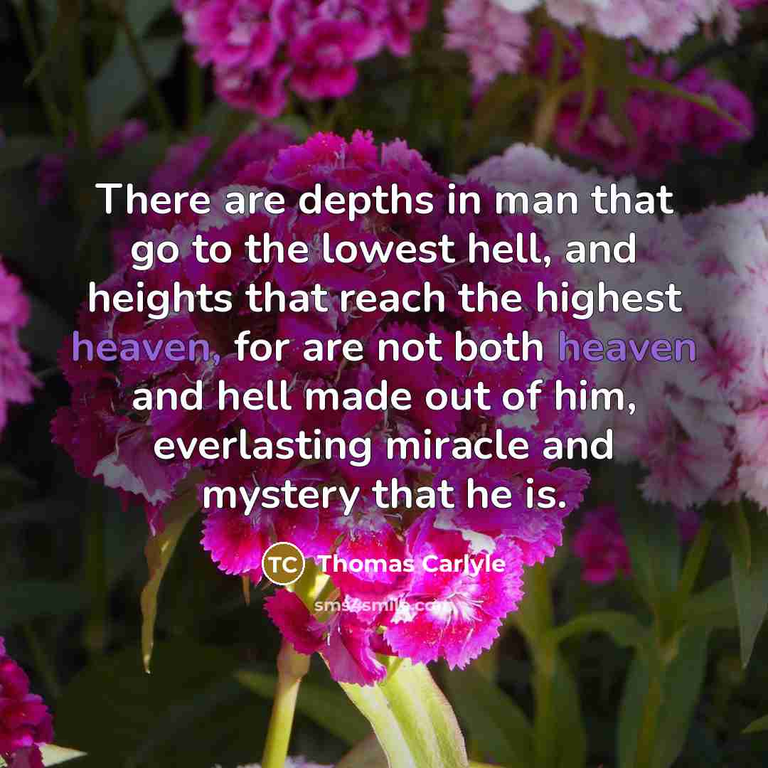 “There are depths in man that go to the lowest…” quote by Thomas Carlyle