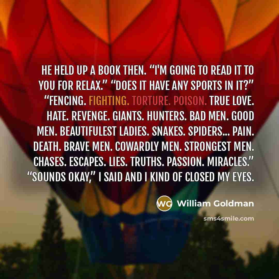“He held up a book then. “I'm going to read…” quote by William Goldman