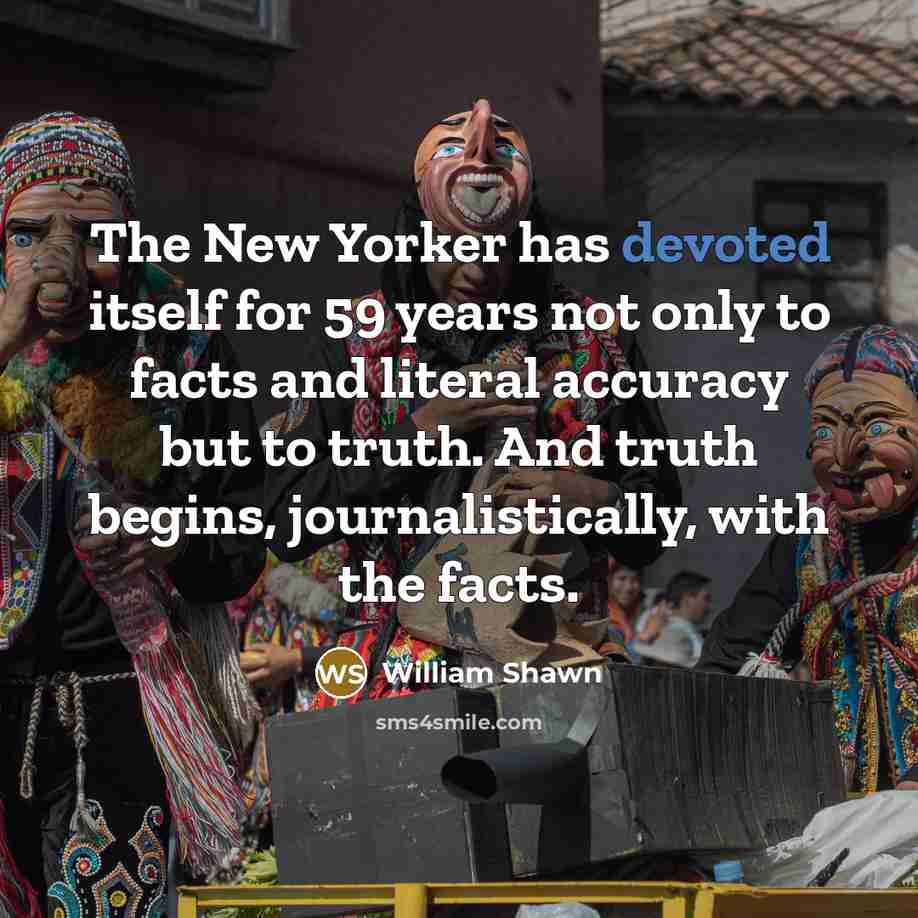 “The New Yorker has devoted itself for 59 years not…” quote by William Shawn