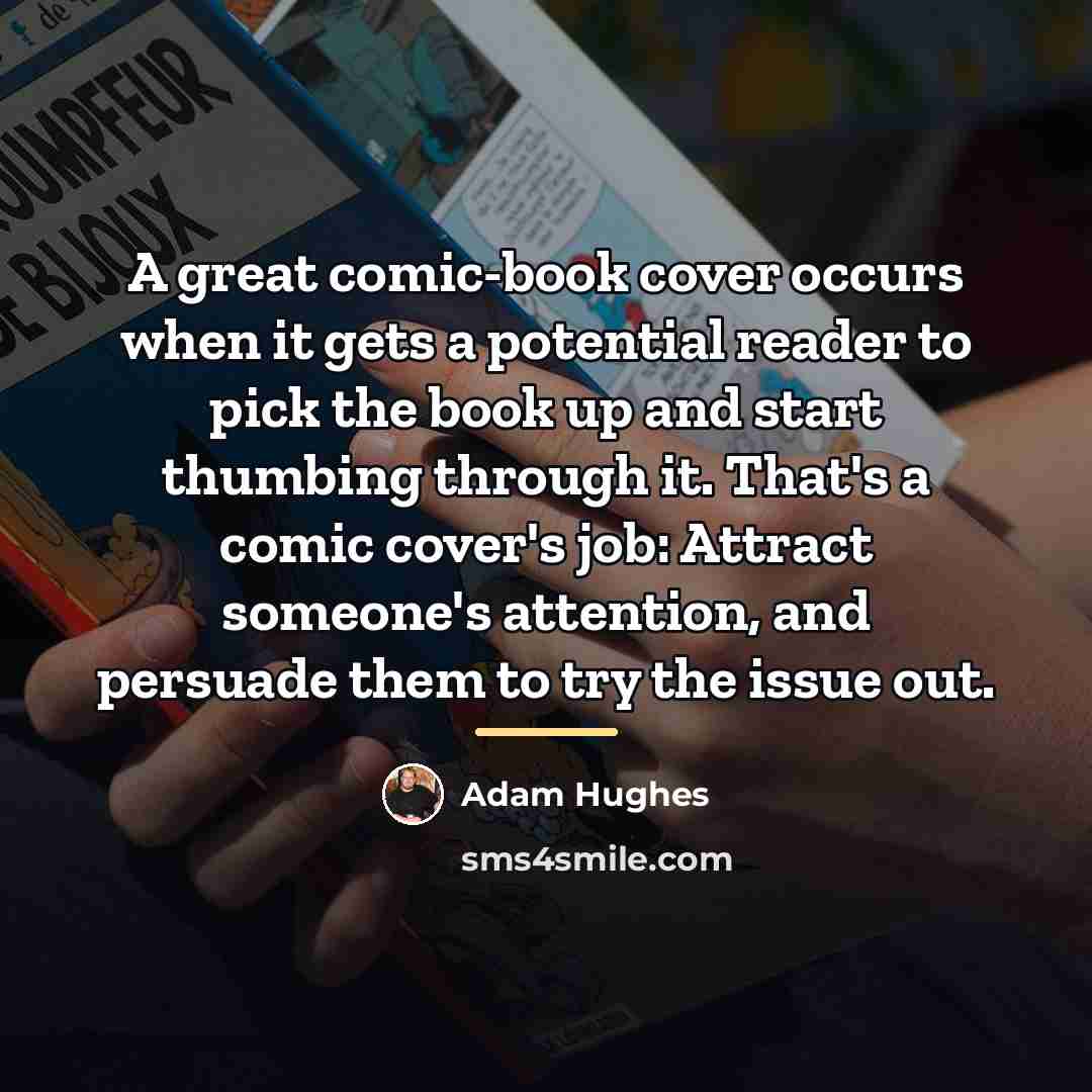 “A great comic-book cover occurs when it gets a potential…” quote by Adam Hughes
