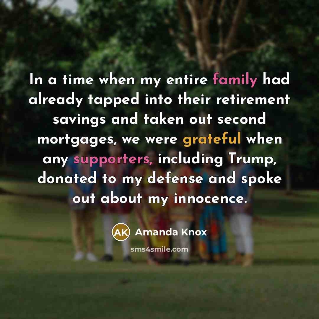 “In a time when my entire family had already tapped…” quote by Amanda Knox