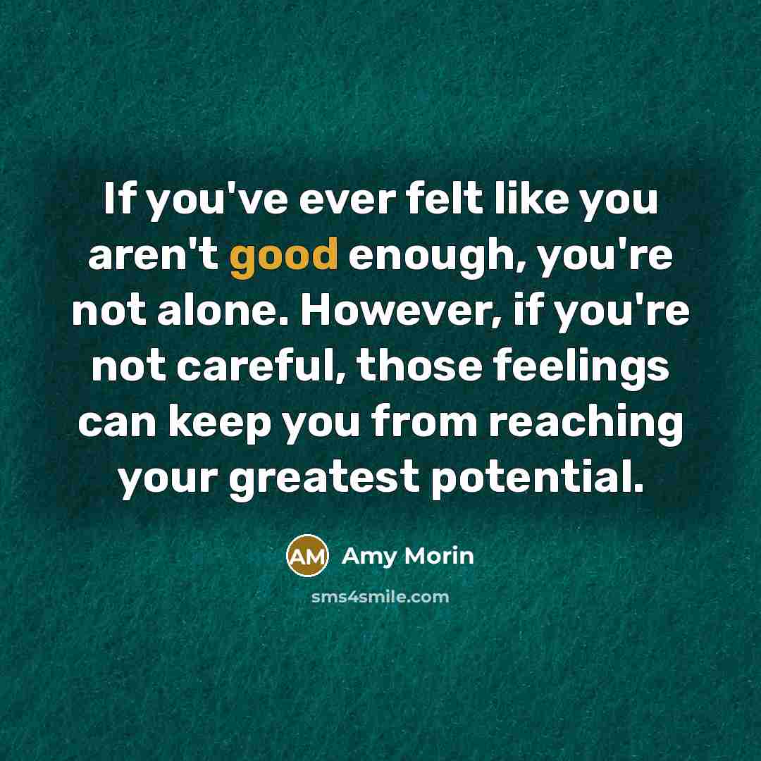 “If you've ever felt like you aren't good enough, you're…” quote by Amy Morin