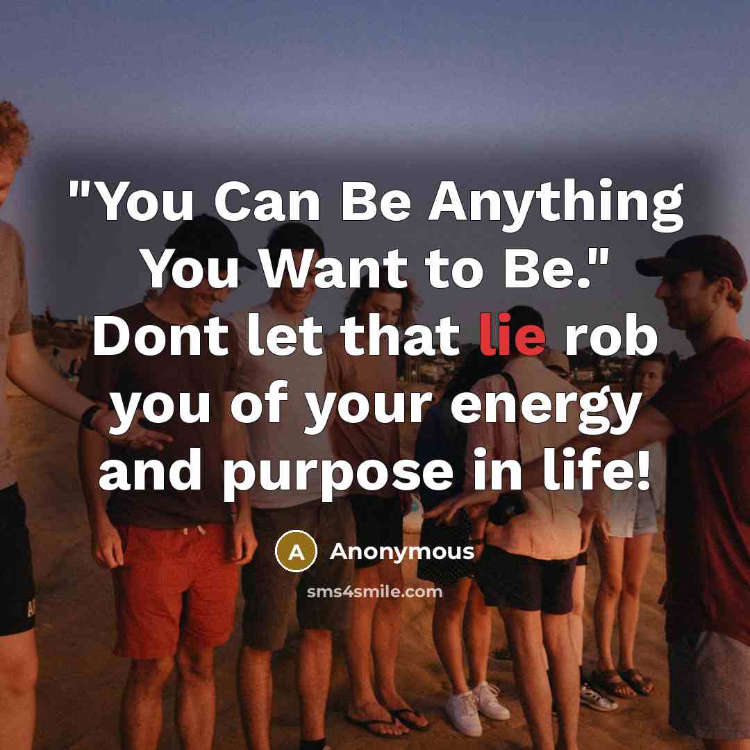 “"You Can Be Anything You Want to Be." Dont let…” quote by Anonymous