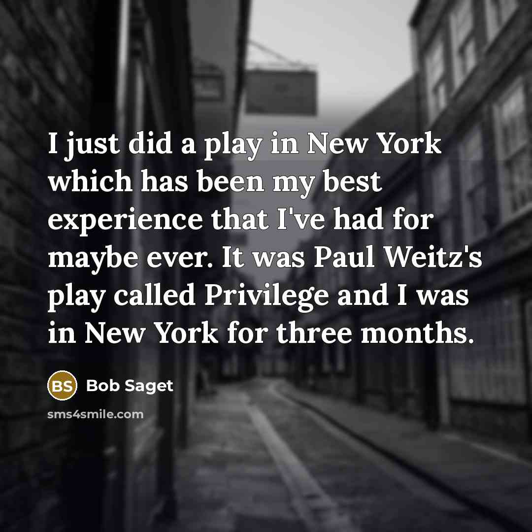 “I just did a play in New York which has…” quote by Bob Saget