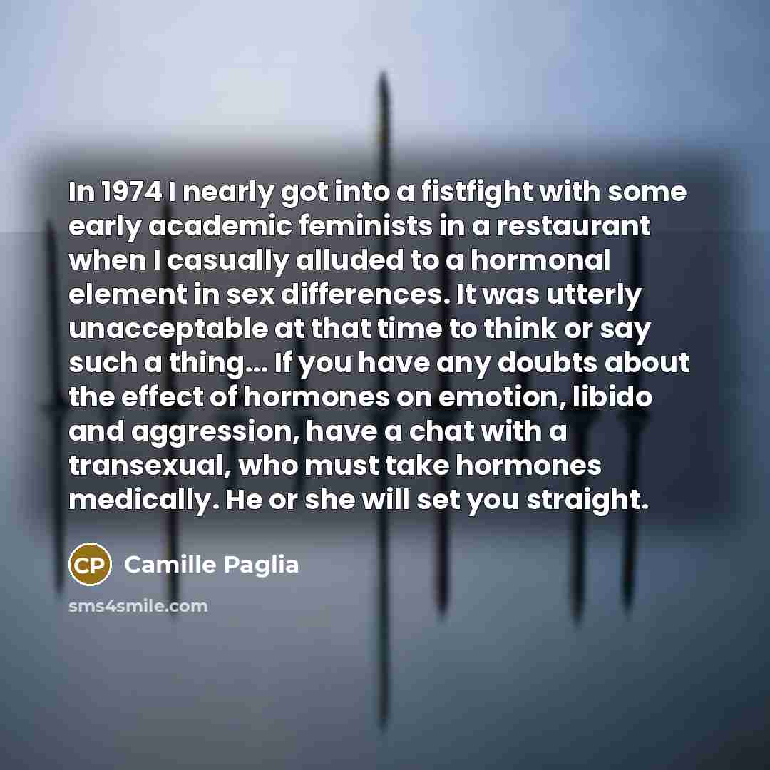 “In 1974 I nearly got into a fistfight with some…” quote by Camille Paglia