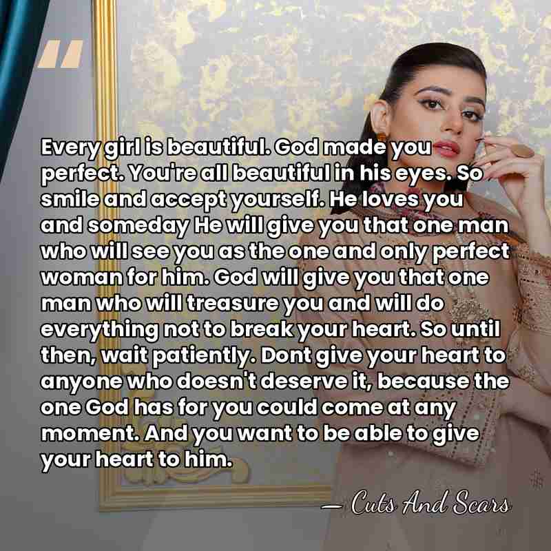 Every girl is beautiful. God made you perfect. You're all beautiful in&hellip; - Cuts And Scars