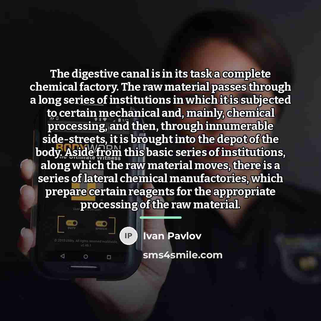 “The digestive canal is in its task a complete chemical…” quote by Ivan Pavlov