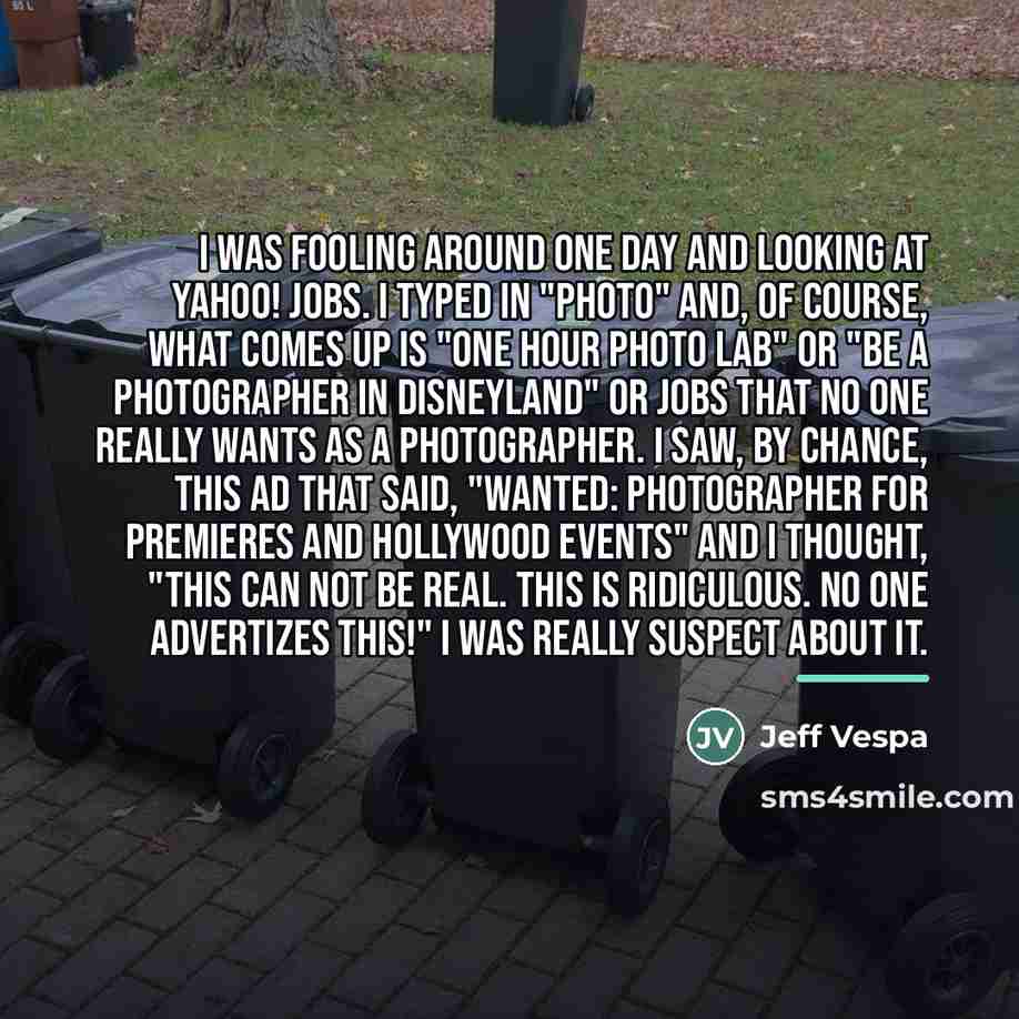 “I was fooling around one day and looking at Yahoo!…” quote by Jeff Vespa
