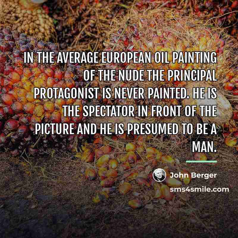 “In the average European oil painting of the nude the…” quote by John Berger