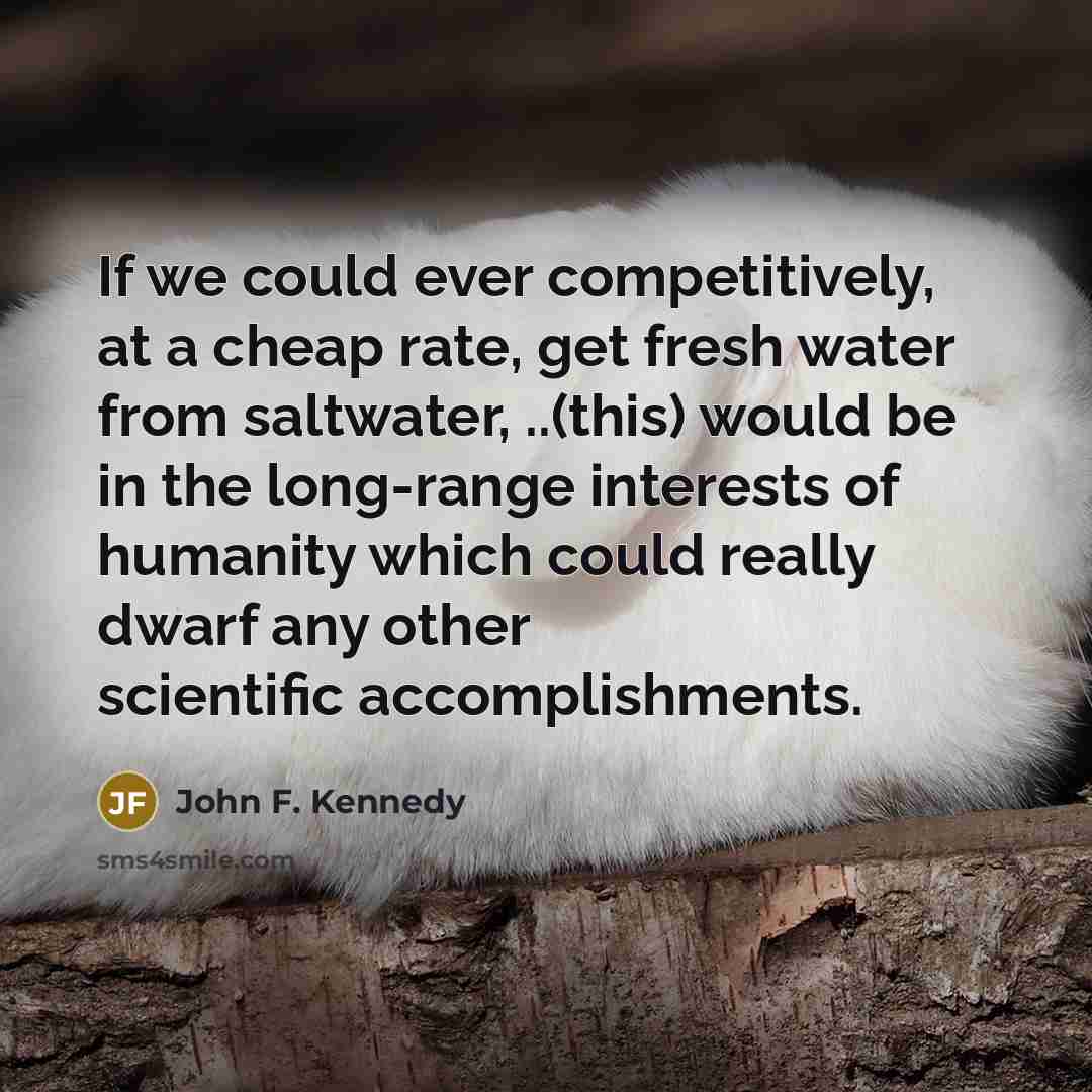 “If we could ever competitively, at a cheap rate, get…” quote by John F. Kennedy