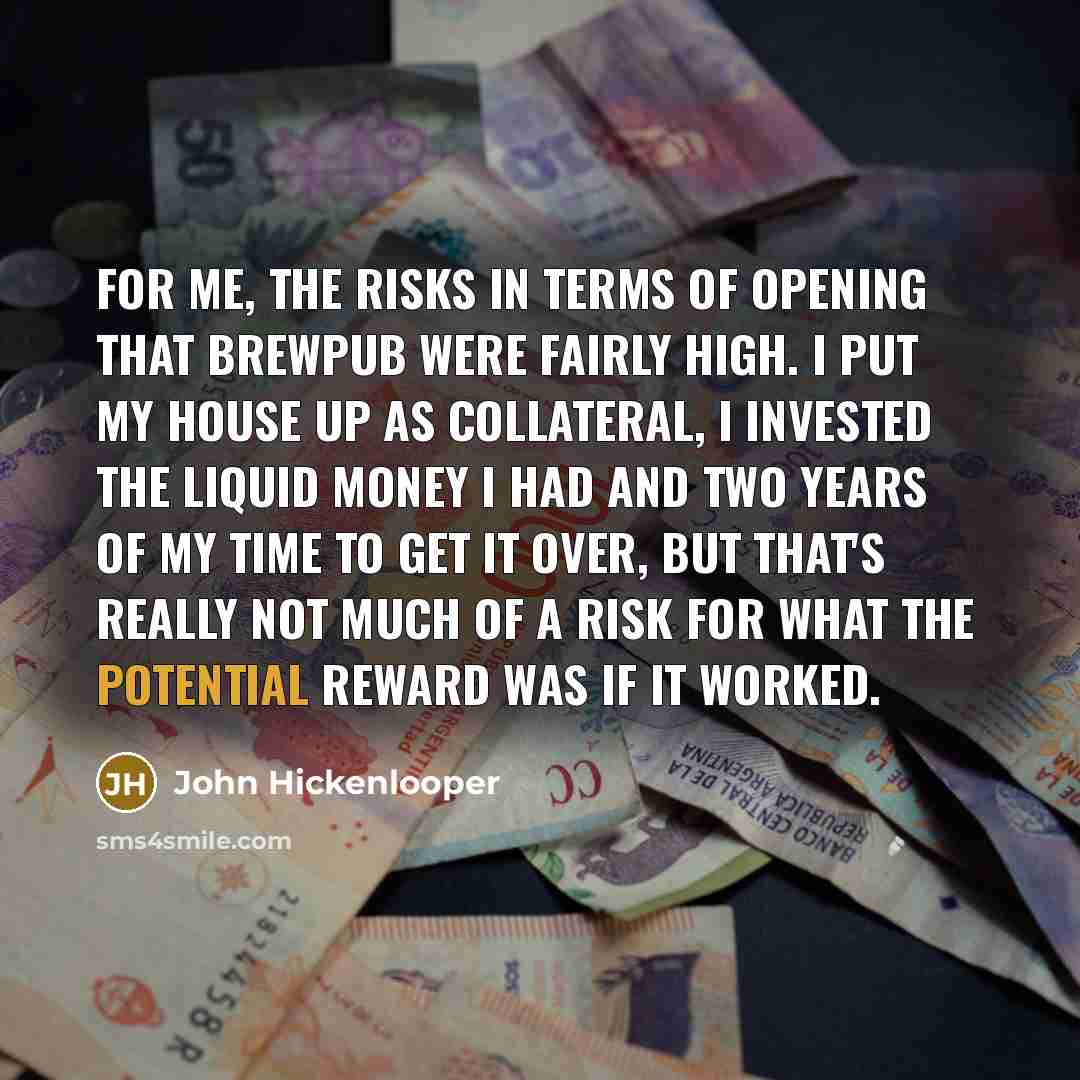 “For me, the risks in terms of opening that brewpub…” quote by John Hickenlooper