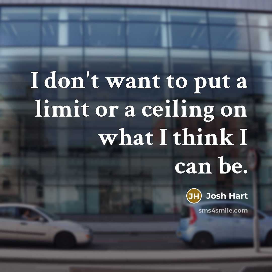 “I don't want to put a limit or a ceiling…” quote by Josh Hart